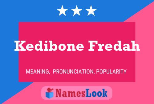 Kedibone Fredah Name Poster