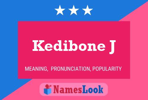 Kedibone J Name Poster