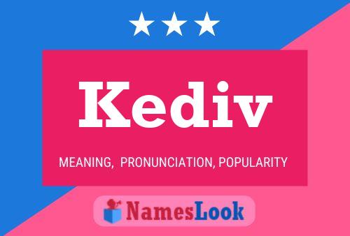 Kediv Name Poster