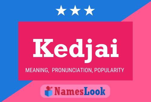 Kedjai Name Poster