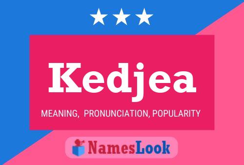 Kedjea Name Poster