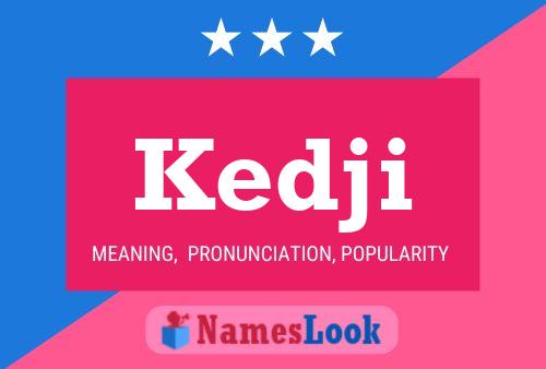 Kedji Name Poster