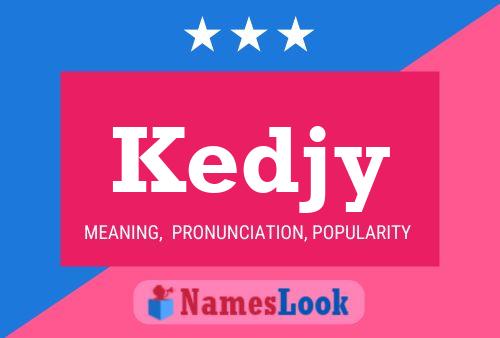 Kedjy Name Poster