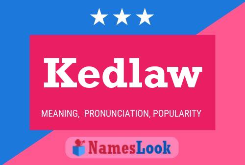 Kedlaw Name Poster