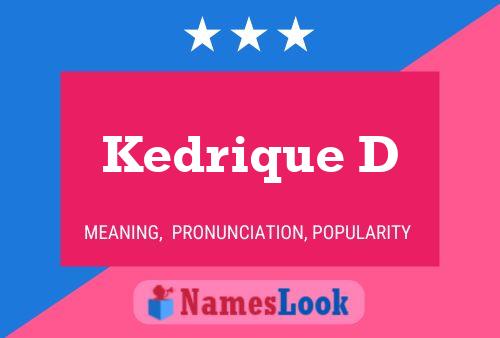 Kedrique D Name Poster