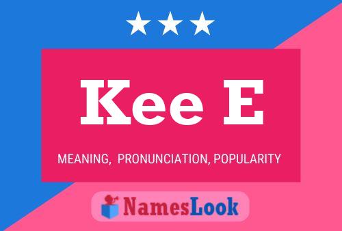 Kee E Name Poster