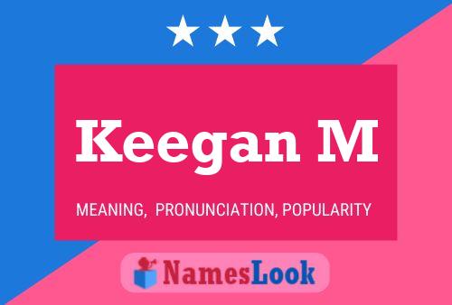 Keegan M Name Poster