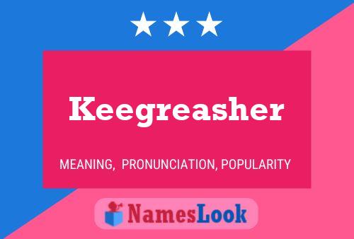 Keegreasher Name Poster