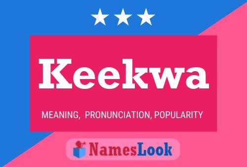 Keekwa Name Poster