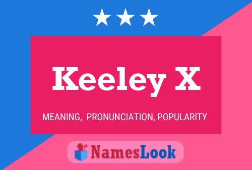 Keeley X Name Poster