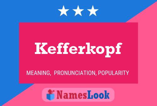 Kefferkopf Name Poster