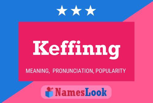 Keffinng Name Poster