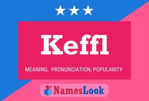 Keffl Name Poster