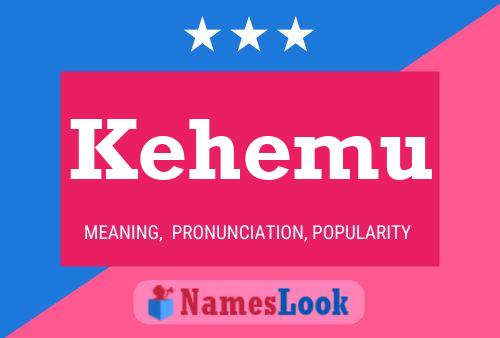 Kehemu Name Poster