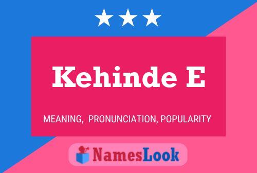 Kehinde E Name Poster