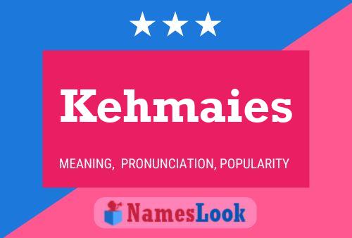 Kehmaies Name Poster