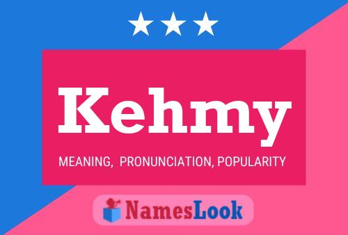 Kehmy Name Poster