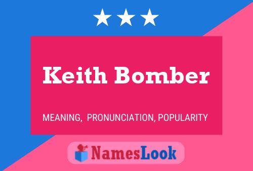 Keith Bomber Name Poster