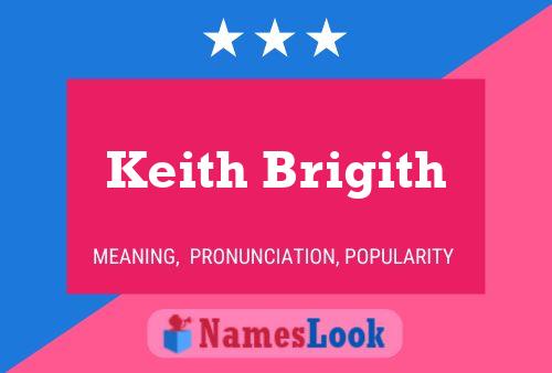 Keith Brigith Name Poster