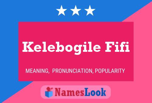 Kelebogile Fifi Name Poster