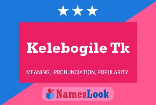 Kelebogile Tk Name Poster