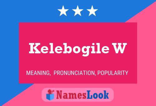 Kelebogile W Name Poster