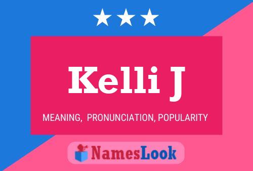 Kelli J Name Poster