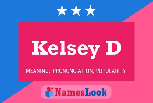 Kelsey D Name Poster