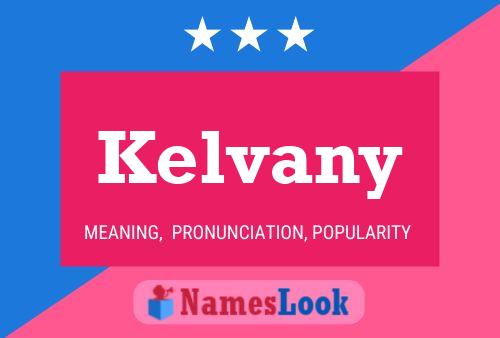 Kelvany Name Poster