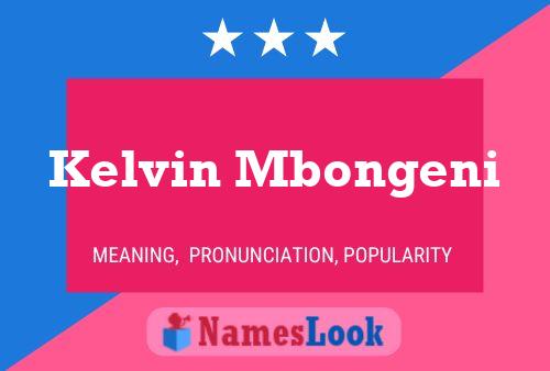 Kelvin Mbongeni Name Poster