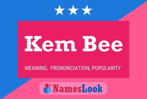 Kem Bee Name Poster