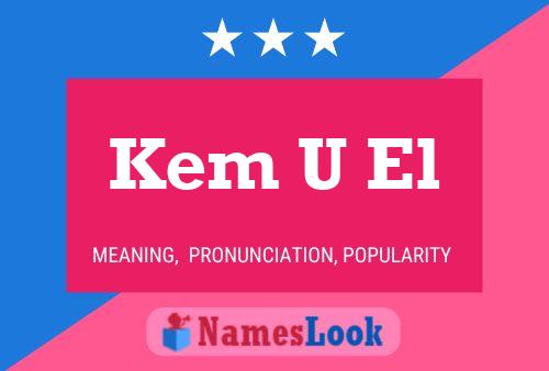 Kem U El Name Poster