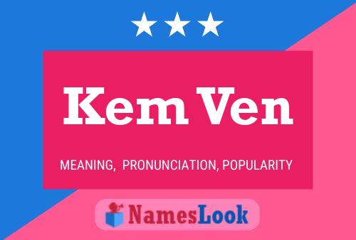 Kem Ven Name Poster