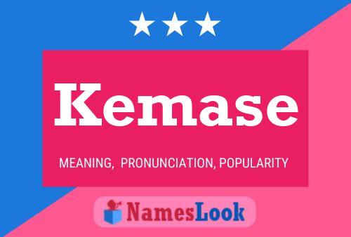 Kemase Name Poster