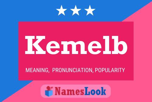 Kemelb Name Poster