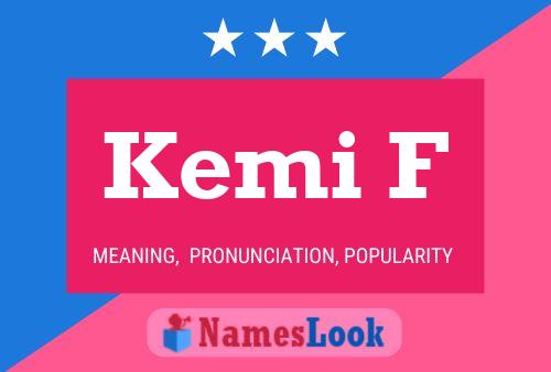 Kemi F Name Poster