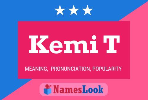 Kemi T Name Poster