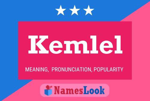 Kemlel Name Poster