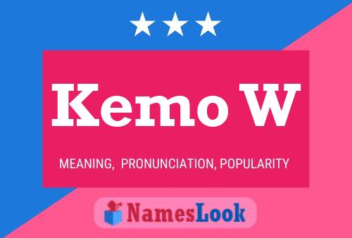 Kemo W Name Poster