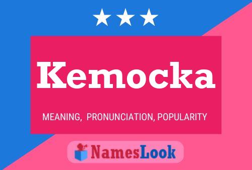 Kemocka Name Poster