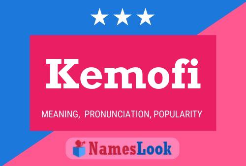 Kemofi Name Poster