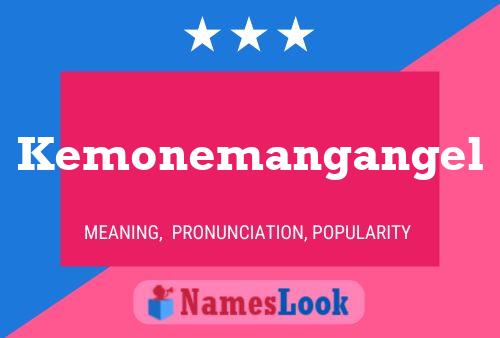 Kemonemangangel Name Poster