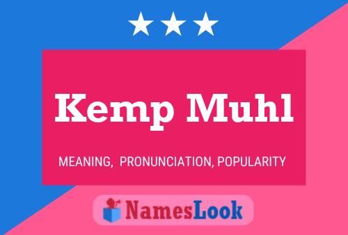 Kemp Muhl Name Poster