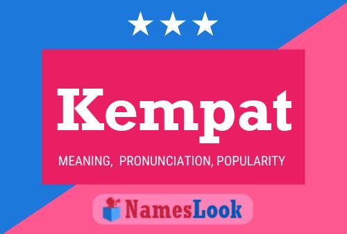 Kempat Name Poster