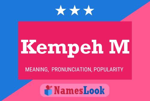 Kempeh M Name Poster