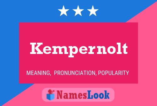 Kempernolt Name Poster