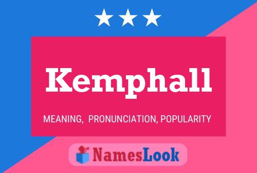 Kemphall Name Poster