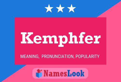 Kemphfer Name Poster