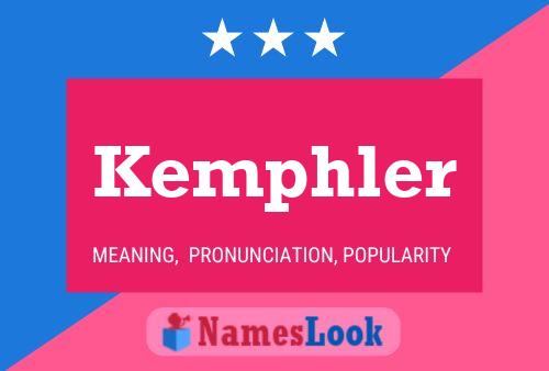 Kemphler Name Poster