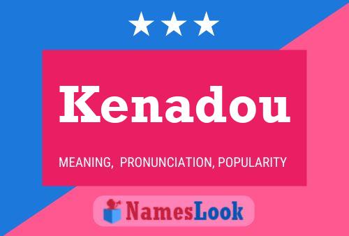 Kenadou Name Poster